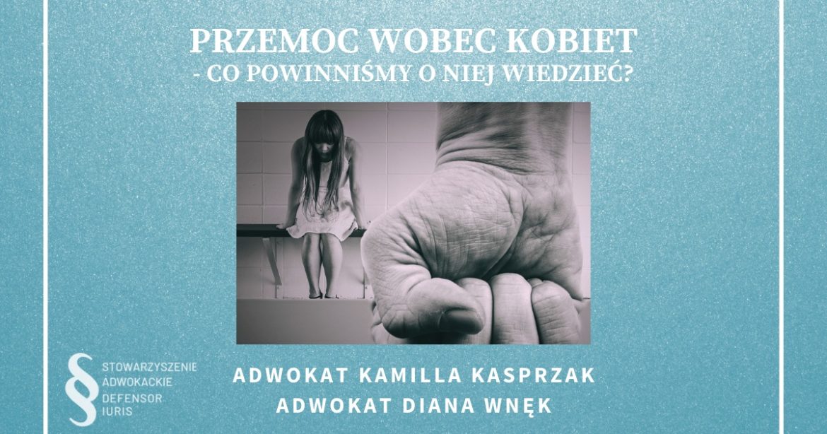 Przemoc wobec kobiet - Co powinniśmy o niej wiedzieć?